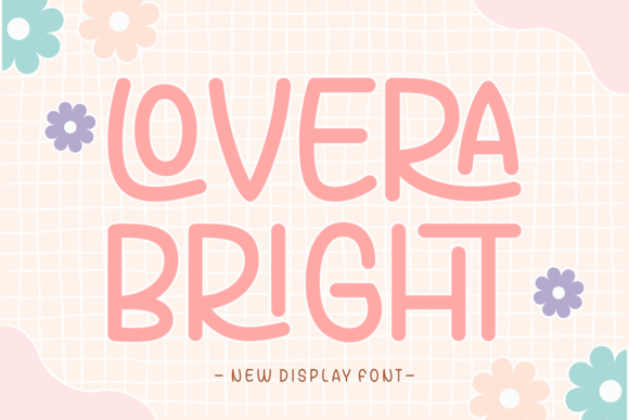 Lovera Bright: The Playful Typeface That Elevates Digital Brand Experiences